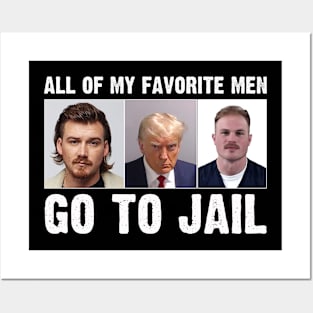 Funny All Of My Favorite Men Go To Jail Posters and Art